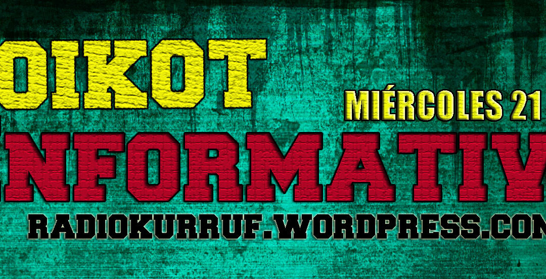 Escucha y descarga nueva edición de Boikot Informativo – INFORMATIVO DE RADIO KÜRRUF