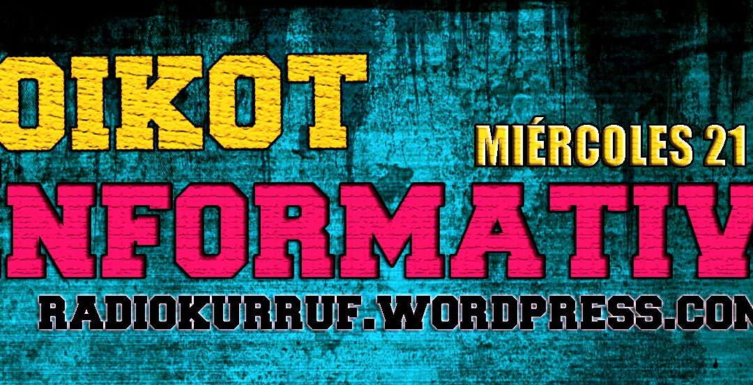 Escucha y descarga nueva edición de Boikot Informativo- Resumen noticioso de Radio Kvrruf