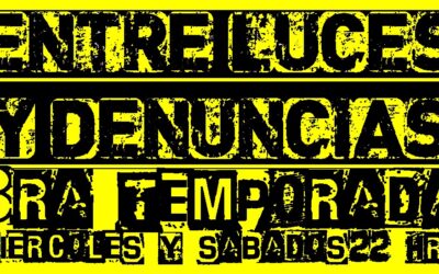(Escucha y Descarga 3ra Temporada) Vuelve Entre Luces y Denuncias- Programa #1 The Clash
