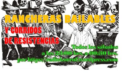 [Compilado Musical] Rancheras Bailables y Corridos de Resistencia. Sábados de 23:00 hrs a 00:30 hrs.
