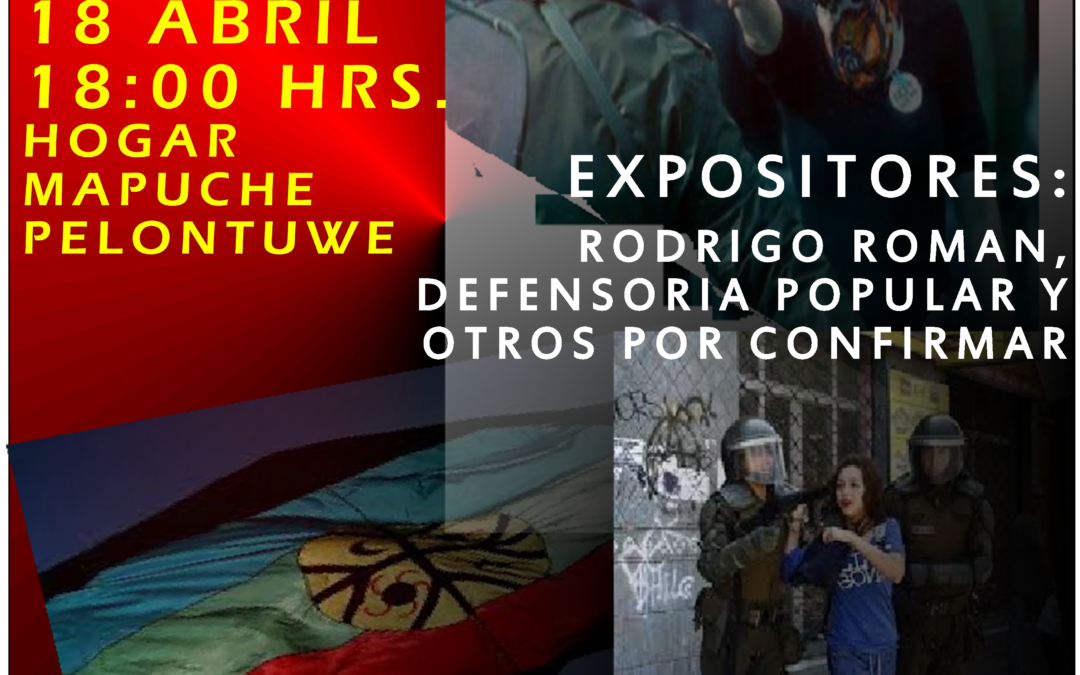 Se realizará en Temuco el Primer conversatorio «No a la Ley Antiterrorista y sus modificaciones».