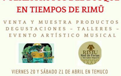 Feria frutos del bosque en tiempos de rimü se realizará en Temuco este viernes 20 y sábado 21 de Abril.