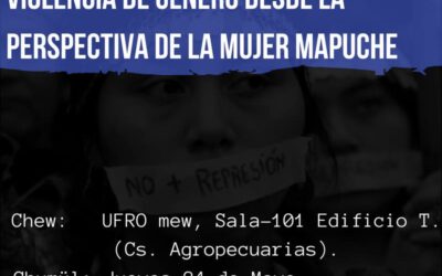 Realizarán foro sobre violencia de género desde la perspectiva de la mujer mapuche.