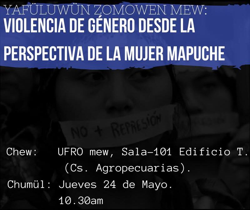 Realizarán foro sobre violencia de género desde la perspectiva de la mujer mapuche.