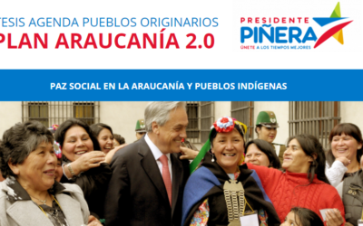 Plan Impulso Araucanía o cómo Piñera hará un negocio del «Conflicto Mapuche».