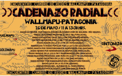 Cadenazo Radial Wallmapu Patagonia – Encuentro Cumbre de Redes Panguipulli.