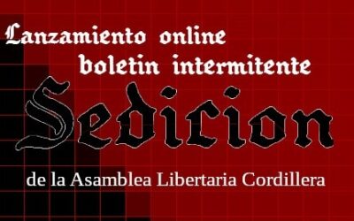 Lanzarán boletín «Sedición», de la Asamblea Libertaria Cordillera