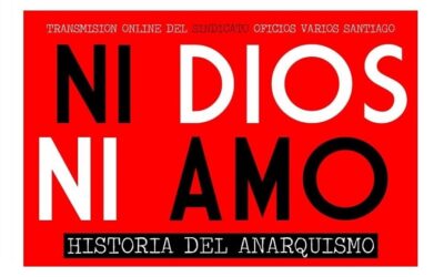 Ciclo de cine anarquista online presenta «Ni dios ni amo, historia del anarquismo»