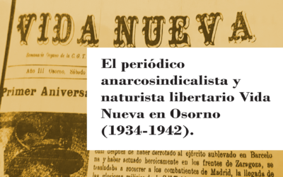 El periódico anarcosindicalista y naturista libertario Vida Nueva en Osorno (1934-1942)