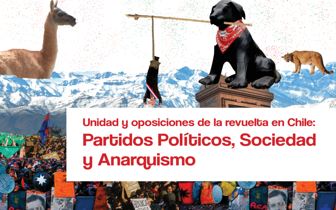 Unidad y oposiciones de la revuelta en Chile: Partidos Políticos, Sociedad y Anarquismo