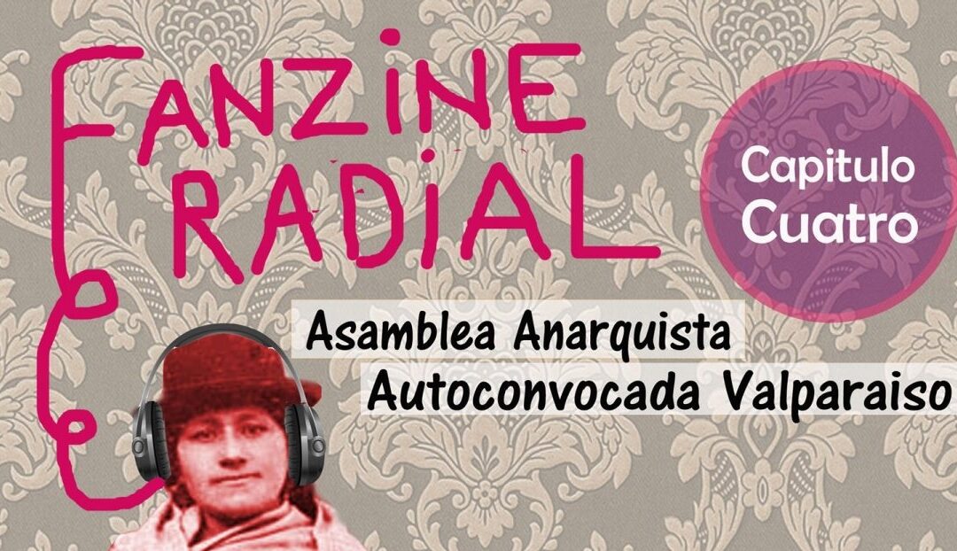 Fanzine radial #4 – Asamblea Anarquista Autoconvocada de Valparaíso