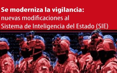 Se moderniza la vigilancia: nuevas modificaciones al Sistema de Inteligencia del Estado (SIE)