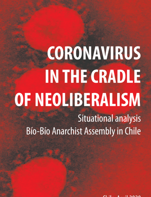 Ο Κορονοϊός στο λίκνο του νεοφιλελευθερισμού – ανάλυση της κατάστασης από τη συνέλευση bio-bio αναρχικών στη Χιλή