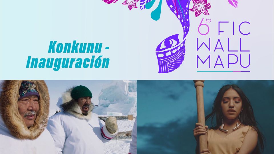 Sexto Festival Internacional de Cine y las Artes Indígenas en Wallmapu “Kuyfike kimünmew kidungünewayiñ / con el saber de los ancestros nos guiaremos”.