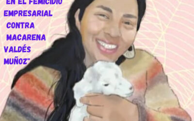 A cinco años de impunidad en el femicidio empresarial contra Macarena Valdés Muñoz, Defensora Mapuche de la Tierra y el Territorio