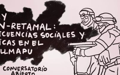 [Escucha y Descarga] Conversatorio Ley Nain-Retamal: Consecuencias sociales y políticas en Wallmapu