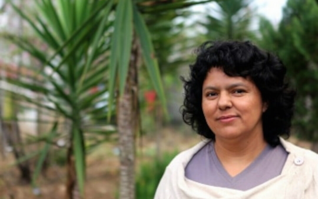 Honduras. Berta Cáceres | A 8 años de su siembra, la justicia sigue sin confirmarse