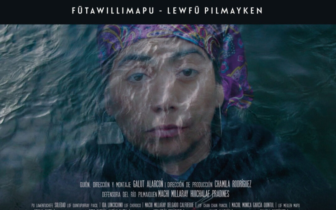 Liberan documental «El Jardín Infinito»: La Machi Millaray Huichalaf y la defensa del río Pilmaikén