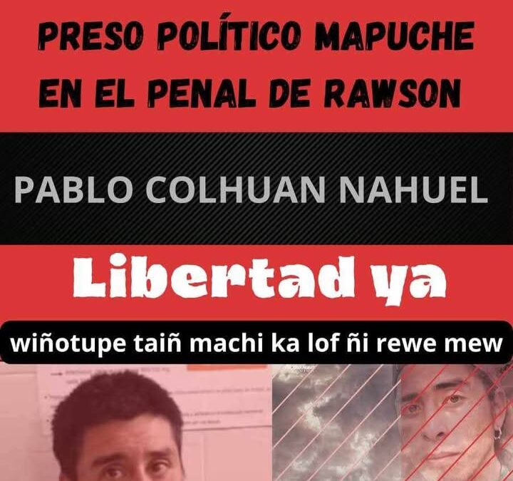 Lof Lafken Winkul Mapu ante detención del Longko Juan Pablo Colhuan Nahuel en Puelmapu