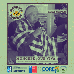 Küla episodio Podcast MONGEPE sobre el Tratado de Tantauco y despojo territorial mapuche williche de Chiloé