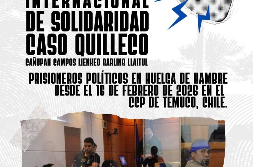 Lanzan campaña internacional de solidaridad con los presos políticos Mapuche del caso Quilleco