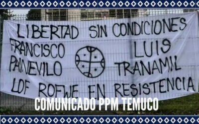 Presos políticos Mapuche de la Cárcel de Temuco rechazan dispersión de Francisco Painevilo y Luis Tranamil a la cárcel de Angol y Concepción
